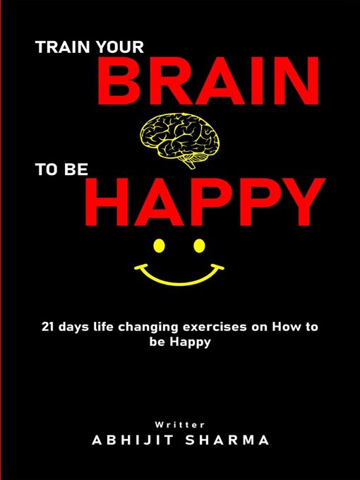 Cover image for Train your BRAIN to be HAPPY